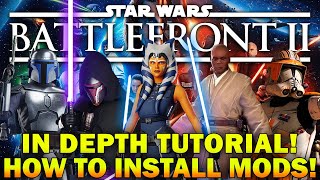 How to Install MODS for Star Wars Battlefront 2 2022 amp Beyond  FULL IN DEPTH TUTORIAL [upl. by Harriott]