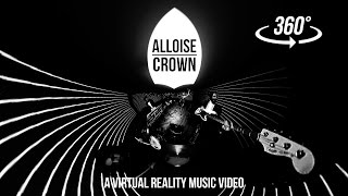 ALLOISE  Crown Official Music Video 360° version [upl. by Savvas452]