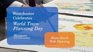 Westchester Celebrates World Town Planning Day Home Starts with Planning [upl. by Tressa]