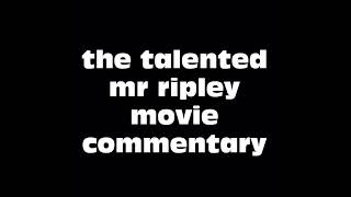 The Talented Mr Ripley Movie Commentary [upl. by Monique]