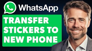 How To Transfer Whatsapp Stickers To New Phone Full 2024 Guide [upl. by Nihs]