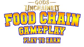 Food Chain Gameplay  Gods Unchained [upl. by Ajiat]