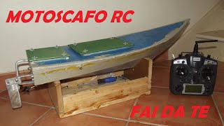 Motoscafo radiocomandato Home Made BARCA RC FAI DA TE DIY BOAT RC [upl. by Yolanthe]