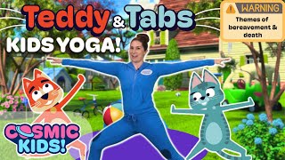 Teddy amp Tabs  A Cosmic Kids Yoga Adventure TW⚠️ This video explores bereavement and death [upl. by Rehpotsrihc]