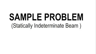 STATICALLY INDETERMINATE BEAM  METHOD 2  MOMENT AREA METHOD [upl. by Savill157]