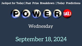 Tonight Powerball Jackpot Wed September 18 2024 [upl. by Gierk]