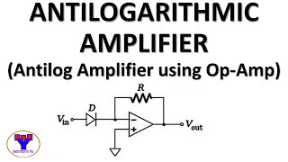 Antilog amplifier using opamp  Antilogarithmic Amplifier [upl. by Nolan786]