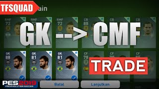 quotTRADEquot GK to CMF  PES 2019 Mobile [upl. by Eirrek]