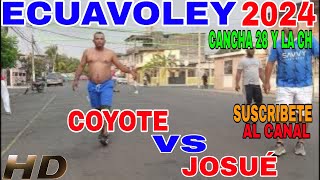 ECUAVOLEY 🆚 JOSUÉ 🆚 COYOTE [upl. by Paolo]