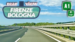 A1 Autostrada del Sole  FIRENZE  BOLOGNA  Rear View edition [upl. by Maryrose]