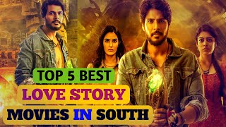 Top 5 South Indian romantic Love Story movies in Hindi \\Top 5 Best south indian Love story movies [upl. by Ivah657]