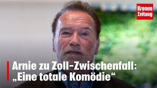 Arnie zu ZollZwischenfall „Eine totale Komödie“  kronetv NEWS [upl. by Khudari]