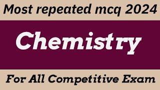 Top chemistry mcq 2024  chemistry mcq for all competitive exam  neet chemistrymcq [upl. by Almira]