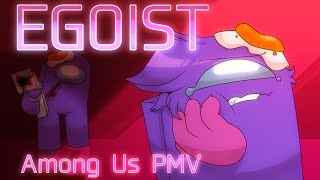 EGOIST PMV Among Us ¦ gore and flashing warning [upl. by Irrahs]