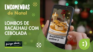 Lombos de Bacalhau com cebolada  Encomendas de Natal e Ano Novo  Comida Fresca  Pingo Doce [upl. by Yeruoc]