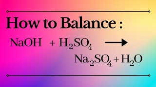 How to Balance NaOH  H2SO4  Na2SO4  H2O Sodium hydroxide  Sulphuric acid [upl. by Aicemak349]