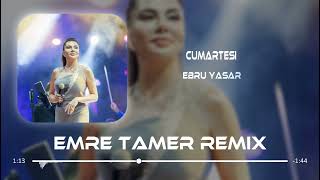 Ebru Yaşar  Cumartesi Emre Tamer Remix [upl. by Ragas]