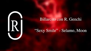 quotSexy Smilequot  Selamo Moon  Video NO oficial  Billarcito con RGenchi [upl. by Sell]