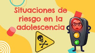 SITUACIONES DE RIESGO EN LA ADOLESCENCIA [upl. by Ahsinrat]