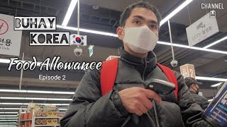 Buhay Korea Food Allowance Cost of Living Episode 2 [upl. by Acinonrev]