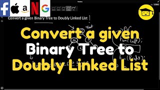 Convert a given Binary Tree to Doubly Linked List [upl. by Dranyam]