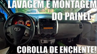 LAVAGEM E MONTAGEM DO PAINEL DO COROLLA DE ENCHENTE  SAGA COROLLA EP 6 [upl. by Nosemyaj]