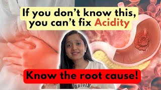 6 Causes of Acidity Gas that no one told you  Know the root cause of Acidity Right now [upl. by Erkan]