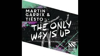 Martin Garrix amp Tiësto  The Only Way Is Up Rework [upl. by Nylirahs257]