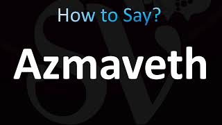 How to Pronounce Azmaveth CORRECTLY [upl. by Deborah]