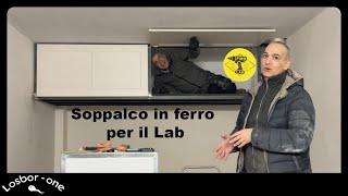 Soppalco in ferro fai da te per il mio laboratorio [upl. by Danialah]