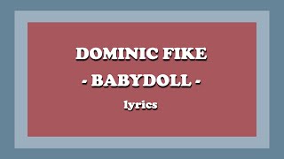 Babydoll  Dominic Fike Lyrics [upl. by Oderfigis]