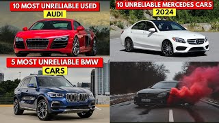 Top 10 most Unreliable cars from Mercedes Audi and BMW [upl. by Ytitsahc833]