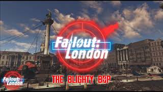 Fallout London  The Blighty Bop [upl. by Lusa]