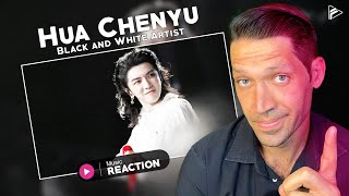 Hua Chenyu  Black and White Artist Reaction [upl. by Ydda326]