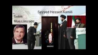 achix mersiye selim muezzinzade ve seyyed hesen aamilidehshetli ve tesirli [upl. by Eojyllib392]