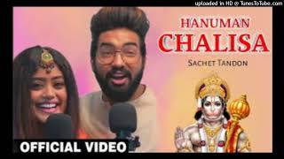 Hanuman Chalisa  Sachet Tanon  Sachet Parampara New Song  Hanuman Chalisa Full Song By Sachet [upl. by Orna514]