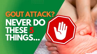 Gout Attack Never Do These 5 Things [upl. by Zoes]