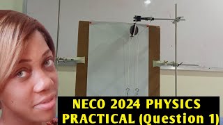 NECO 2024 Physics Practical Mechanics Question 1 [upl. by Ginny]