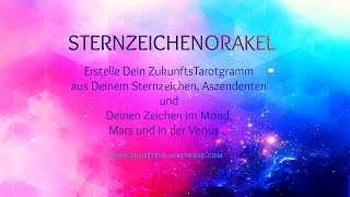 Das SENSITIVA UNIVERSE® STERNZEICHENORAKEL  Erstelle mit diesem Orakel Dein ZukunftsTarotgramm ♥ [upl. by Tenahs]