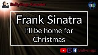 Frank Sinatra  Ill Be Home For Christmas Karaoke [upl. by Alida243]