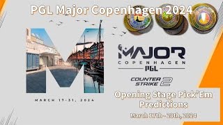 PICKEM PREDICTIONS OPENING STAGE  PGL COPENHAGEN MAJOR 2024 [upl. by Anaiq243]