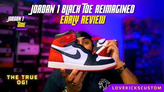 JORDAN 1 BLACK TOE REIMAGINED EARLY REVIEW DETAILS ARE AMAZING [upl. by Zetnod68]