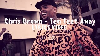 Chris Brown  Ten Feet Away lyric Video [upl. by Sneed635]