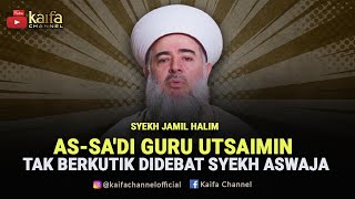 AsSadi Guru Utsaimin Tak Berkutik Didebat Syekh Aswaja  Tabaruk dengan Air Kabah [upl. by Poucher]