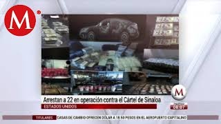 Arrestan a 22 en operación contra cártel de Sinaloa en EU [upl. by Darrel745]