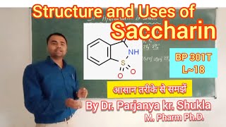 Saccharin  Structure and Uses  BP 301T  L18 [upl. by Harrie]