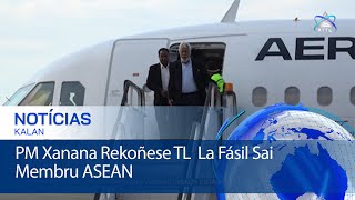 Primeiru Ministru Xanana Gusmão Rekoñese La Fasil ba TimorLeste Sai Membru ASEAN [upl. by Sivel]