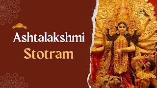 Ashtalakshmi Stotram [upl. by Lindsay681]