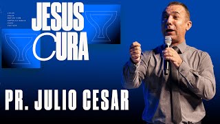 Jesus cura  Pr Julio Cesar [upl. by Wolf]