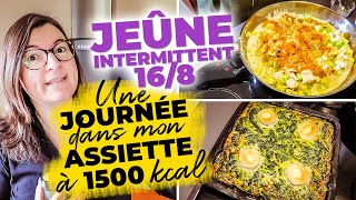 JEÛNE INTERMITTENT  Une journée dans mon assiette à 1500 kcal [upl. by Drusie195]